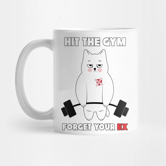 HIT THE GYM, FORGET YOUR EX by Mara Bun